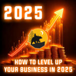 How To Grow Your Business In 2025