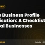 Google Business Profile Optimisation: A Checklist for Local Businesses – Into The Wild Studios